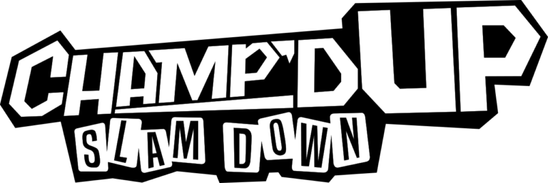 Champ'd Up Slam Down